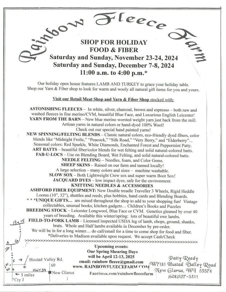 Shop for Holiday Food & Fiber
Saturday & Sunday, November 23-24, 2024
Saturday & Sunday, December 7-8, 2024
11:00 a.m. to 4:00 p.m.
W7181 Hustad Valley Road, New Glarus WI 53575
608-527-5311